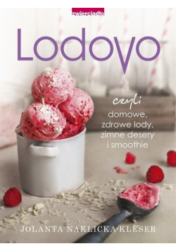 Lodovo czyli domowe zdrowe lody
