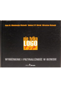 Nie tylko logotyp Wyróżnienie i przynależność w biznesie