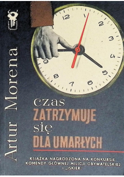 Czas zatrzymuje się dla umarłych