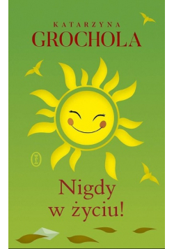 Nigdy w życiu!