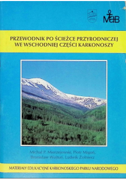 Przewodnik po ścieżce przyrodniczej we wschodniej części Karkonoszy