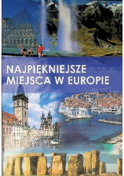Najpiękniejsze miejsca w Europie