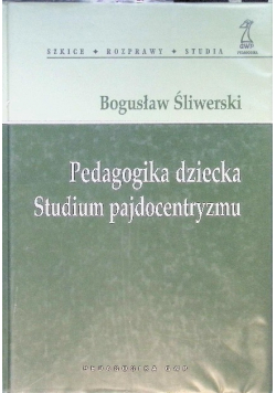 Pedagogika dziecka Studium pajdocentryzmu