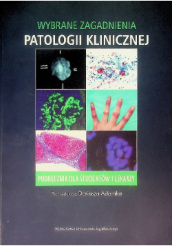Wybrane zagadnienia patologii klinicznej