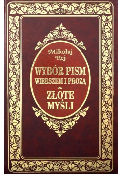 Wybór pism wierszem i prozą / Złote myśli