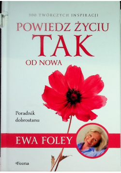 Powiedz życiu TAK od nowa.