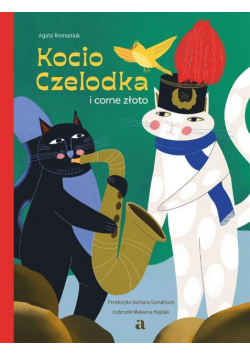 Kocio Czelodka i corne złoto. Kocia Szajka