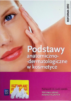 Podstawy anatomiczno-dermatologiczne w kosmetyce