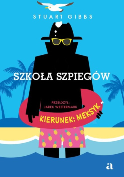 Szkoła szpiegów Kierunek Meksyk