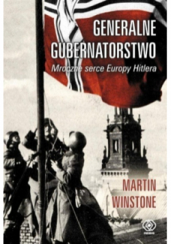 Generalne Gubernatorstwo Mroczne serce Europy