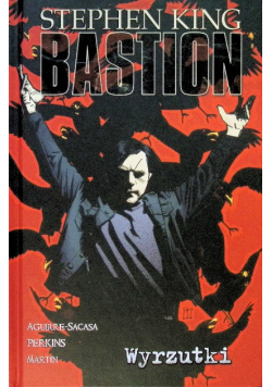 Wykolejeńcy Bastion Tom 4 Stephen King
