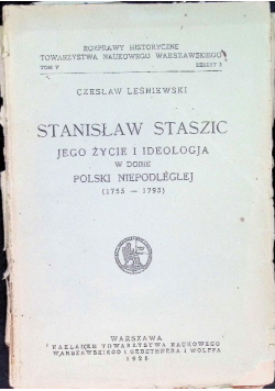 Stanisław Staszic jego życie i ideologja 1926 r.