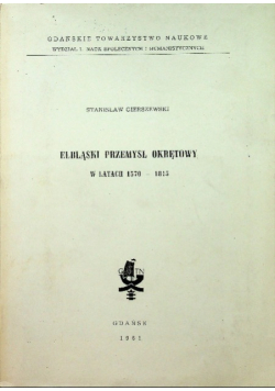 Elbląski przemysł okrętowy w latach 1570-1815