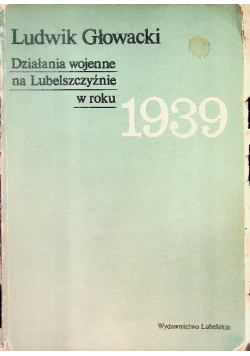 Działania wojenne na Lubelszczyźnie w roku 1939