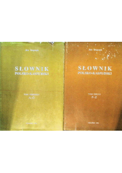 Słownik polsko - kaszubski Tom I i II
