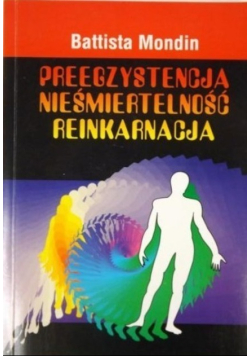 Preegzystencja nieśmiertelność reinkarnacja