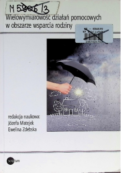 Wielowymiarowość działań pomocowych w obszarze wsparcia rodziny