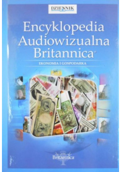 Encyklopedia Audiowizualna Britannica. Ekonomia i gospodarka