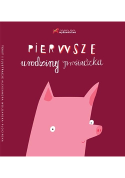 Pierwsze urodziny prosiaczka
