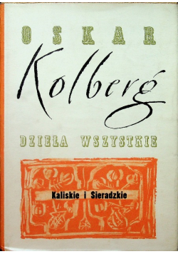 Kolberg Dzieła wszystkie Tom 46 Kaliskie i Sieradzkie