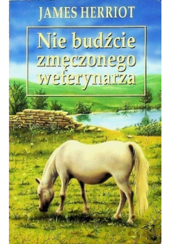Nie budźcie zmęczonego weterynarza