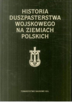 Historia duszpasterstwa wojskowego na ziemiach polskich
