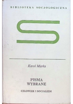 Marks Pisma wybrane Człowiek i socjalizm