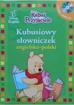 Kubuś i przyjaciele Kubusiowy słowniczek angielsko - polski