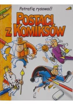 Potrafię rysować! Postacie z komiksów