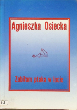 Zabiłam ptaka w locie