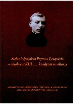Stefan Wyszyński Prymas Tysiąclecia