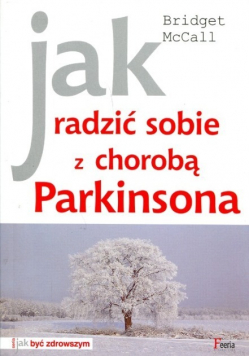 Jak radzić sobie z chorobą Parkinsona