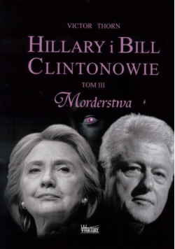 Hillary i Bill Clintonowie Morderstwa