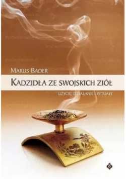 Kadzidła ze swojskich ziół