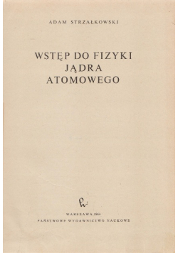 Wstęp do fizyki jądra atomowego