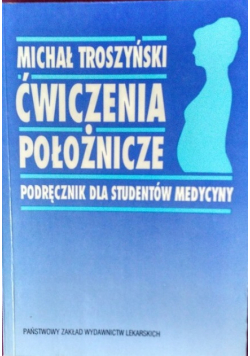 Ćwiczenia położnicze Podręcznik dla studentów medycyny