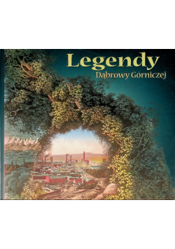 Legendy Dąbrowy Górniczej