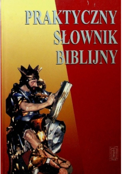 Praktyczny słownik biblijny