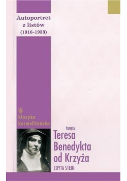 Autoportret z listów Część 1 1916 1933