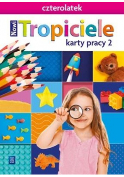 Nowi Tropiciele Czterolatek. Karty pracy 2