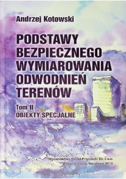 Podstawy bezpiecznego wymiarowania odwodnień terenów Tom 2 Sieci kanalizacyjne