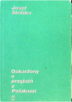 Oskarżony o przyjaźń z Polakami