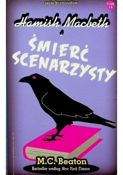 Seria kryminałów Tom 14 Hamish Macbeth  i śmierć scenarzysty