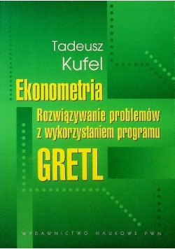 Ekonometria roziwązywanie problemów z wykorzystaniem programu GRETL
