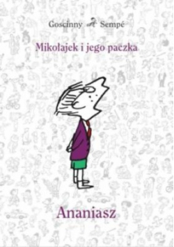 Mikołajek i jego paczka Ananiasz