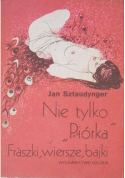 Nie tylko Piórka Fraszki wiersze bajki