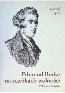 Edmund Burke na ścieżkach wolności