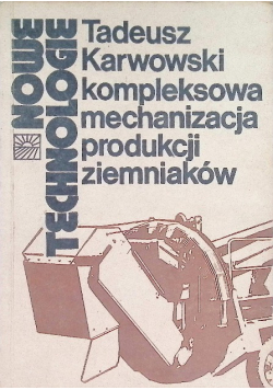 Kompleksowa mechanizacja produkcji ziemniaków