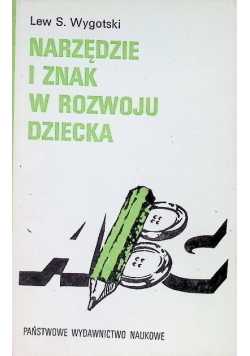 Narzędzie i znak w rozwoju dziecka