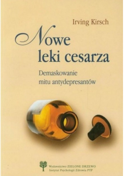 Nowe leki cesarza Demaskowanie mitu antydepresantów